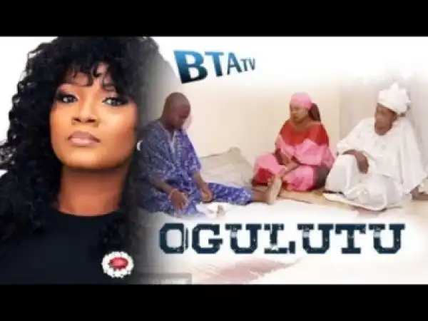 Video: OGULUTU - Latest Yoruba Movie 2018
